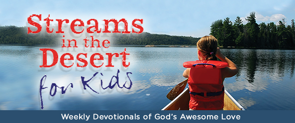 Streams in the Desert for Kids