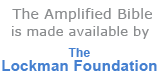 The Amplified Bible is made available by The Lockman Foundation