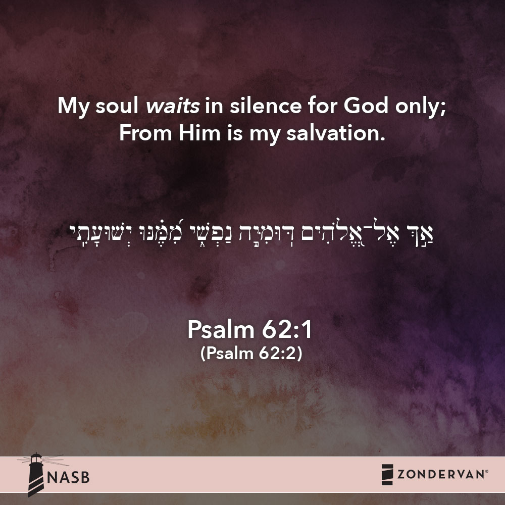 Psalm 62:1 on Bible Gateway.