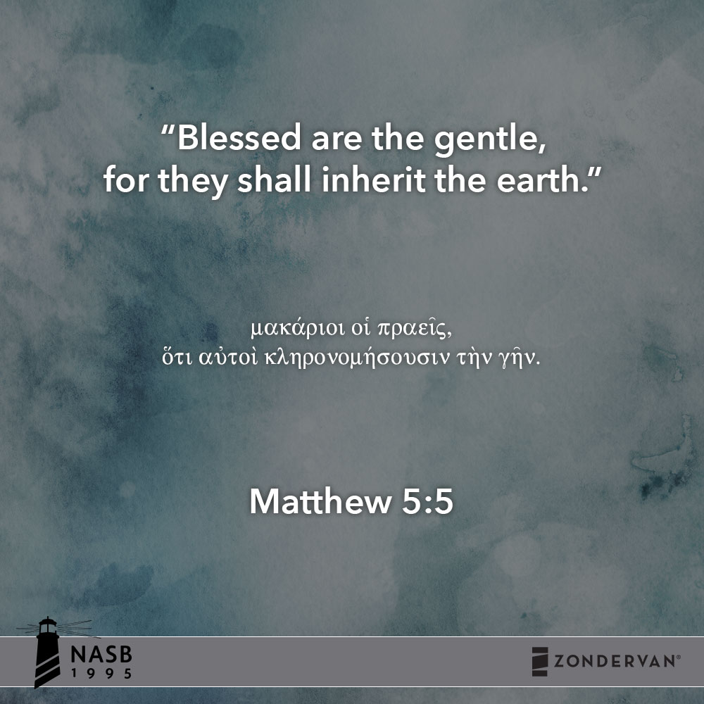 Matthew 5:5 on Bible Gateway.